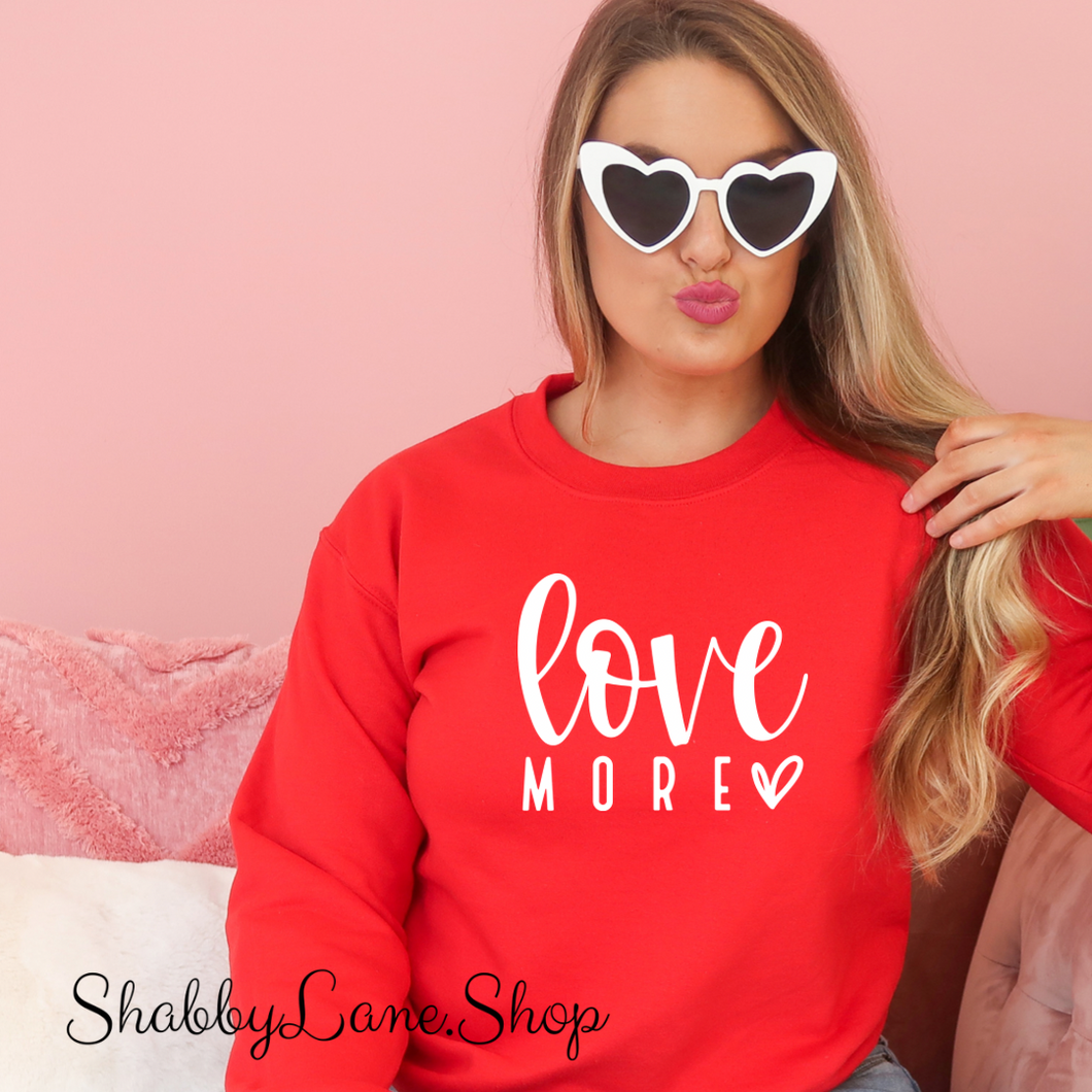 Love more - sweatshirt- Red tee Shabby Lane   