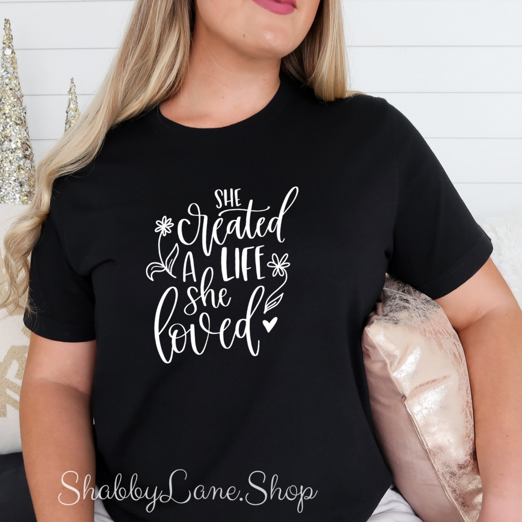 She created a life she loved - black T-shirt tee Shabby Lane   