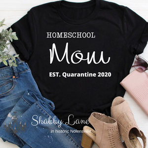 Homeschool Mom quarantine 2020- black tee tee Shabby Lane   